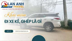 Khái niệm đi xe ké, ghép là gì? Sự lựa chọn tuyệt vời cho chuyến đi của bạn