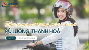 Thuê xe máy Pù Luông bao xăng: Khám phá thiên đường xanh tự do